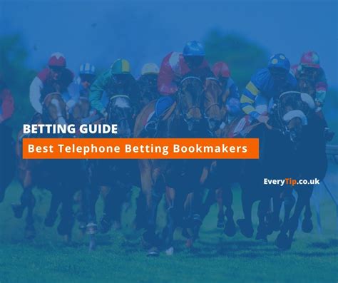 telephone bookmaker|telephone betting companies.